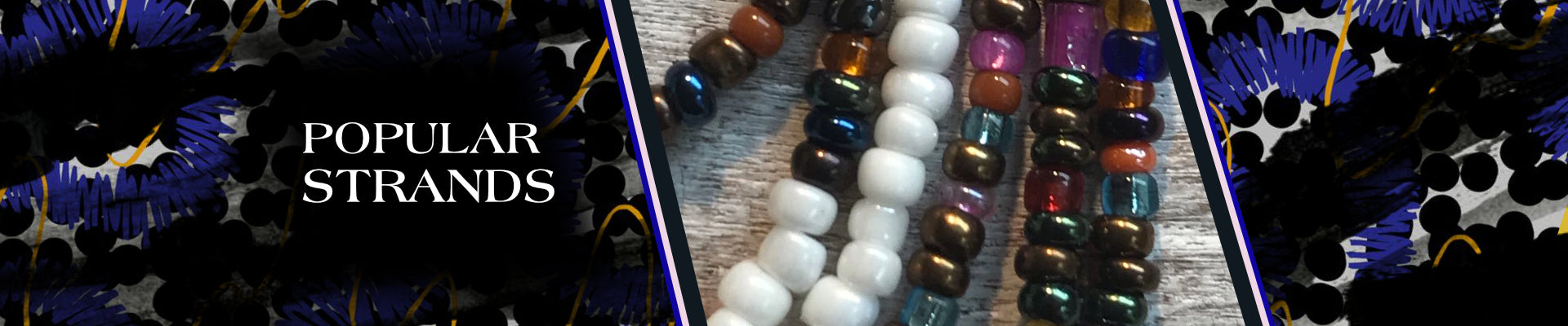 Most Popular Strands!