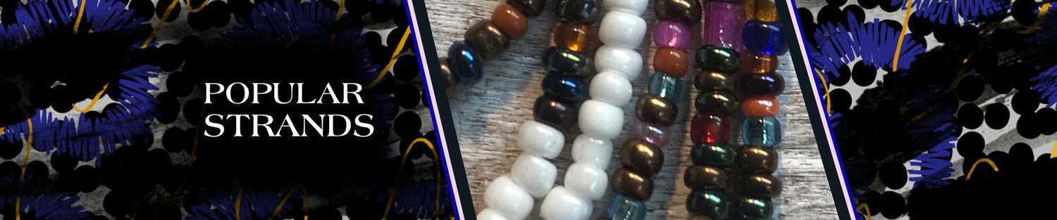 Most Popular Strands!